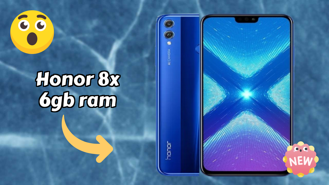 Honor 8X 6GB RAM New 2026: fetchers and Reveies with Amazing Brand