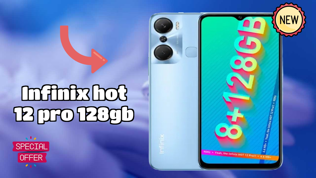 Infinix Hot 12 Pro 128GB 2026 Camera, Battery & Display Breakdown
