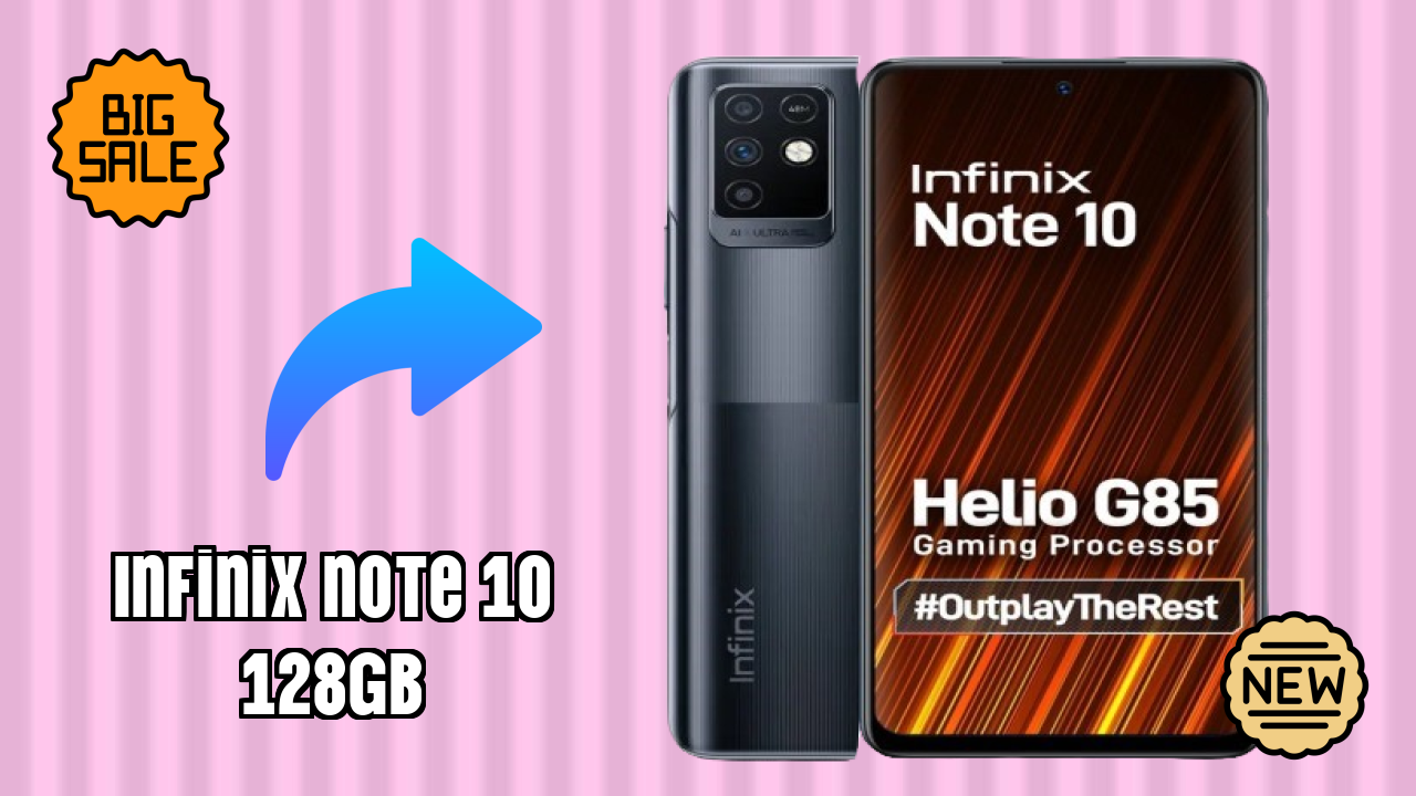 Infinix Note 10 128GB Price: ₹12,499 - Is It Worth Buying?