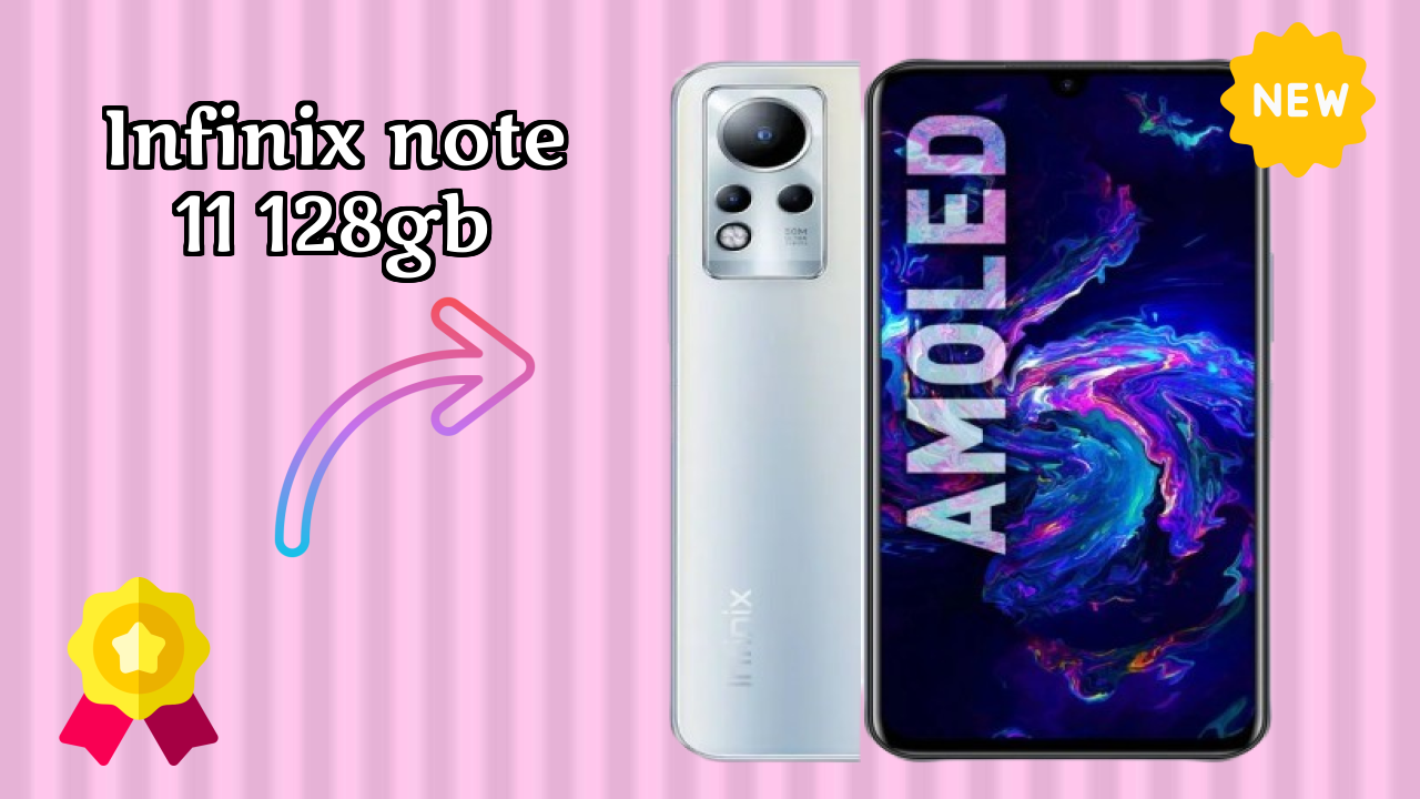 Infinix Note 11 128GB 2026: Latest Model Review and Fetchers 