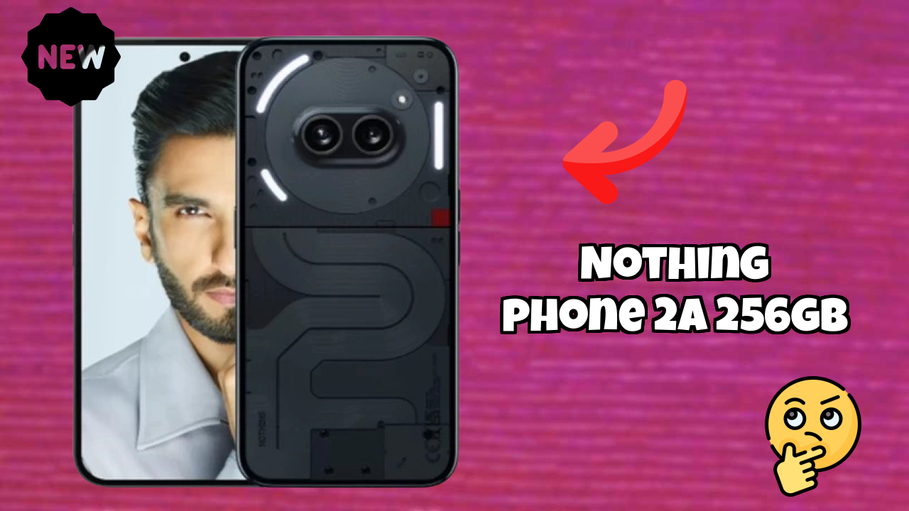 Nothing Phone 2a 256GB Display Analysis: Flexible AMOLED Quality