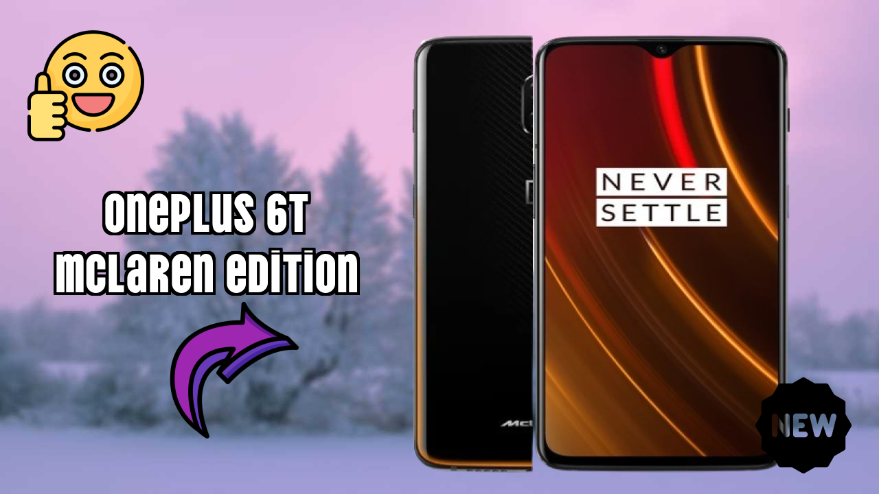 OnePlus 6T McLaren Edition Price Review: ₹50,699 Worth the Money?
