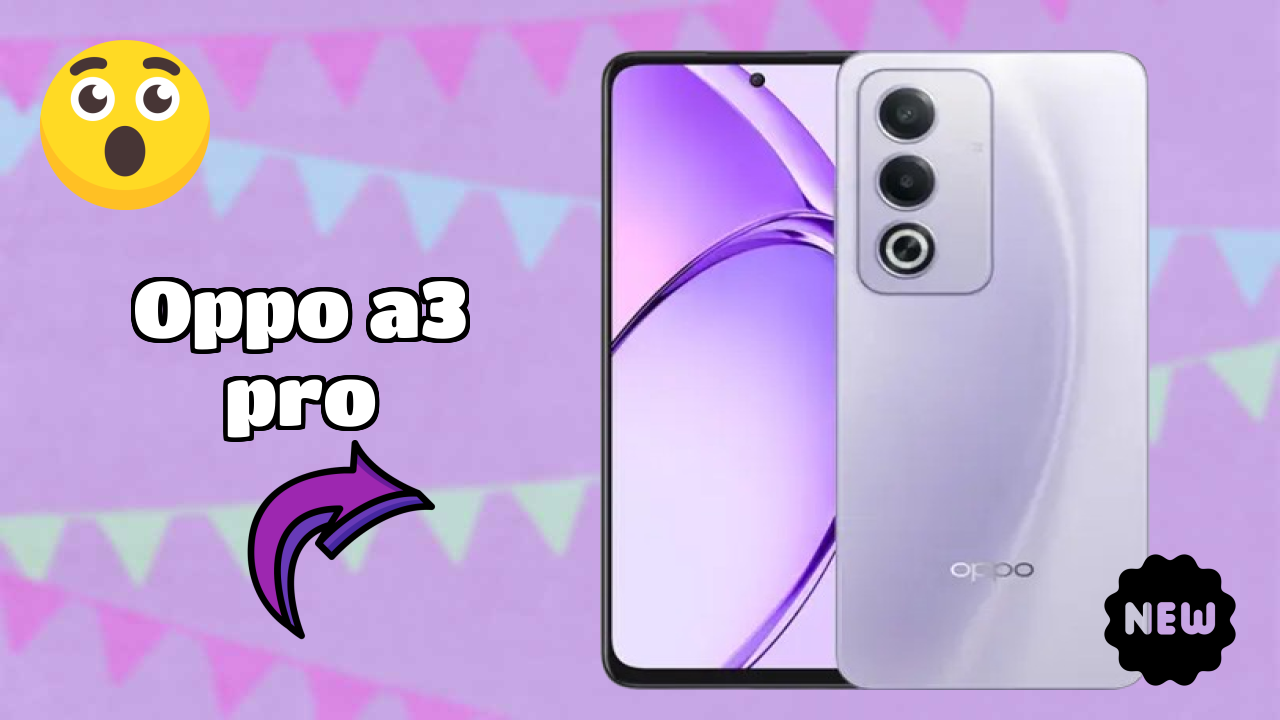 Oppo Fans Alert: OPPO A3 Pro Massive Price Drop to ₹16,999