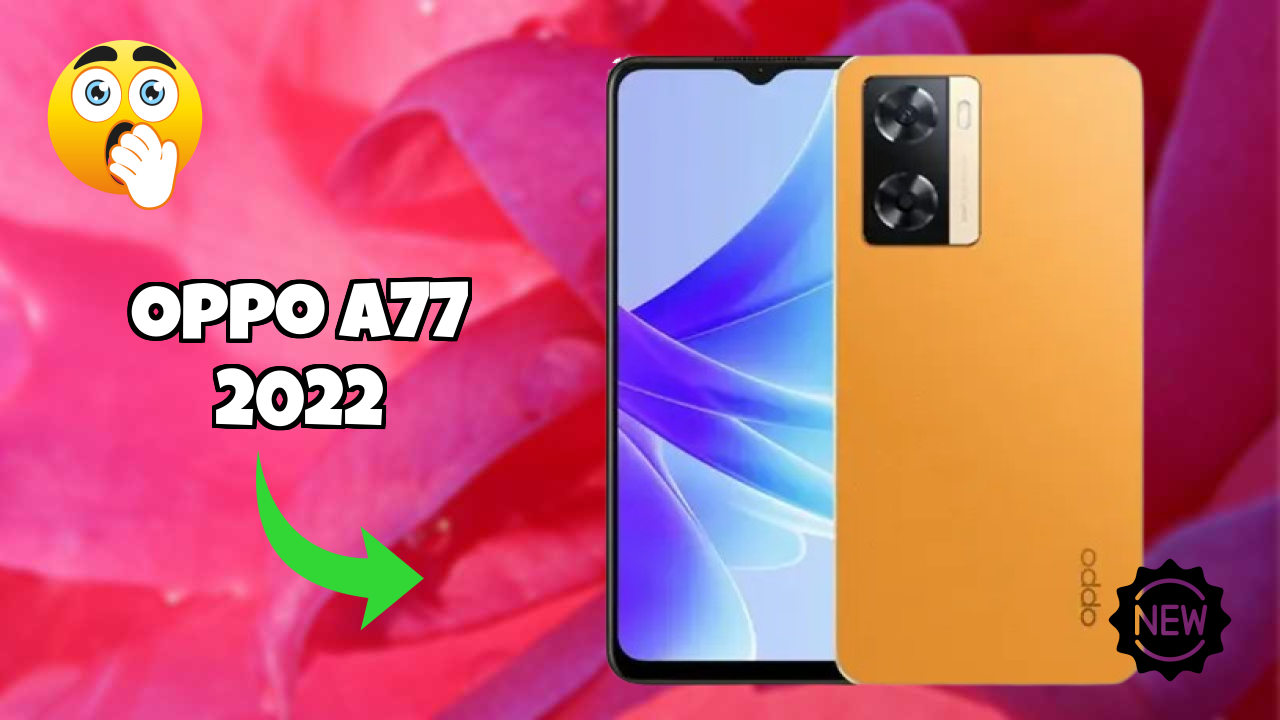 OPPO A77 2022 Battery Life: 5000 MAh Real-World Review