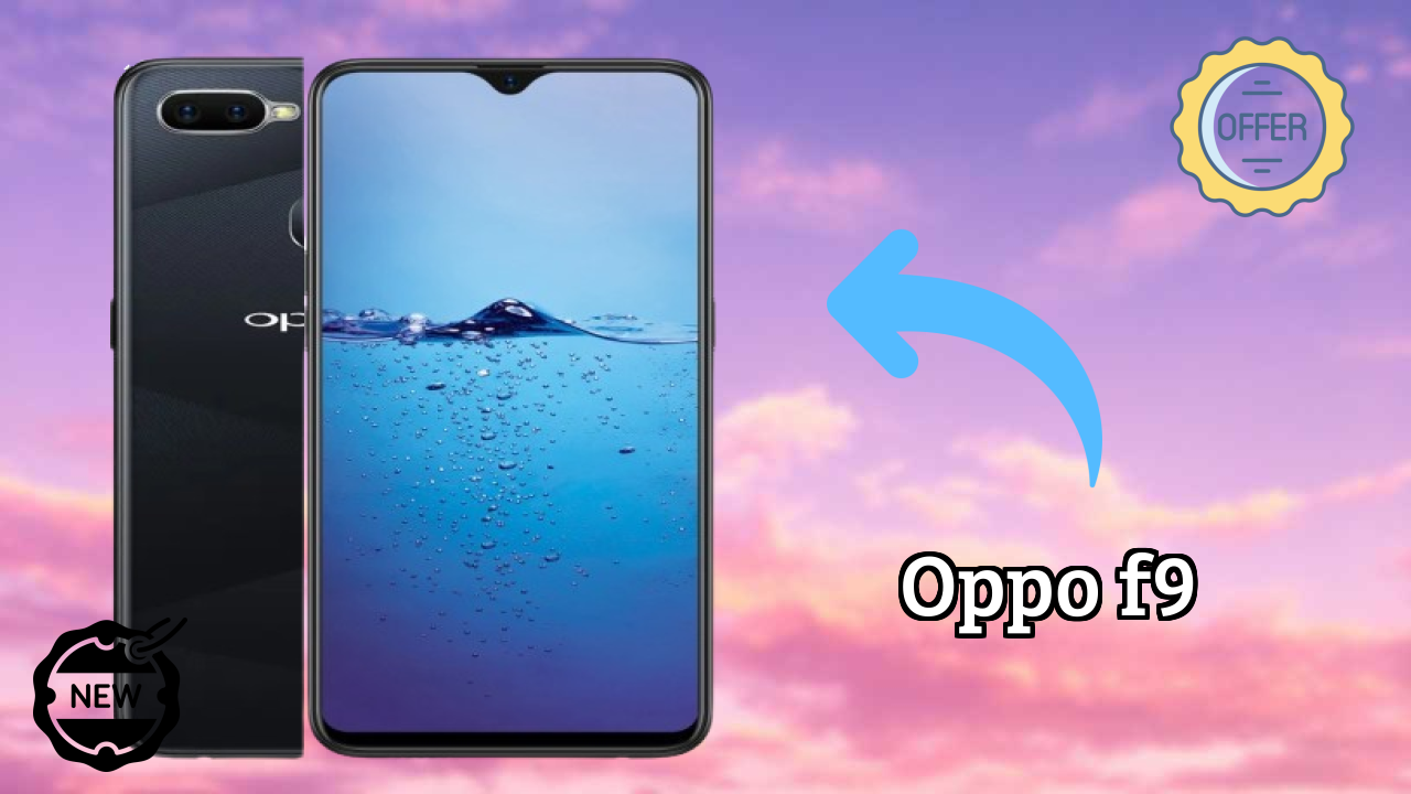OPPO F9 2026 All Features Compared