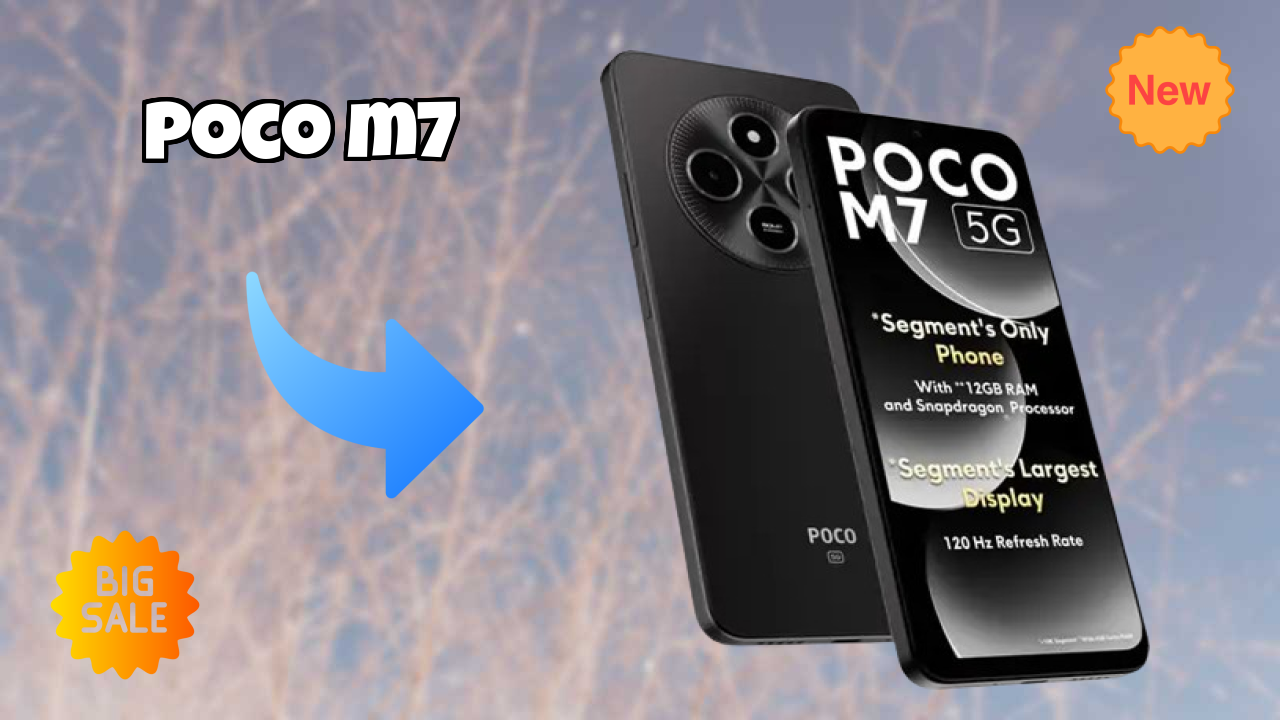 POCO M7 at ₹8,498 - Best Features Explained