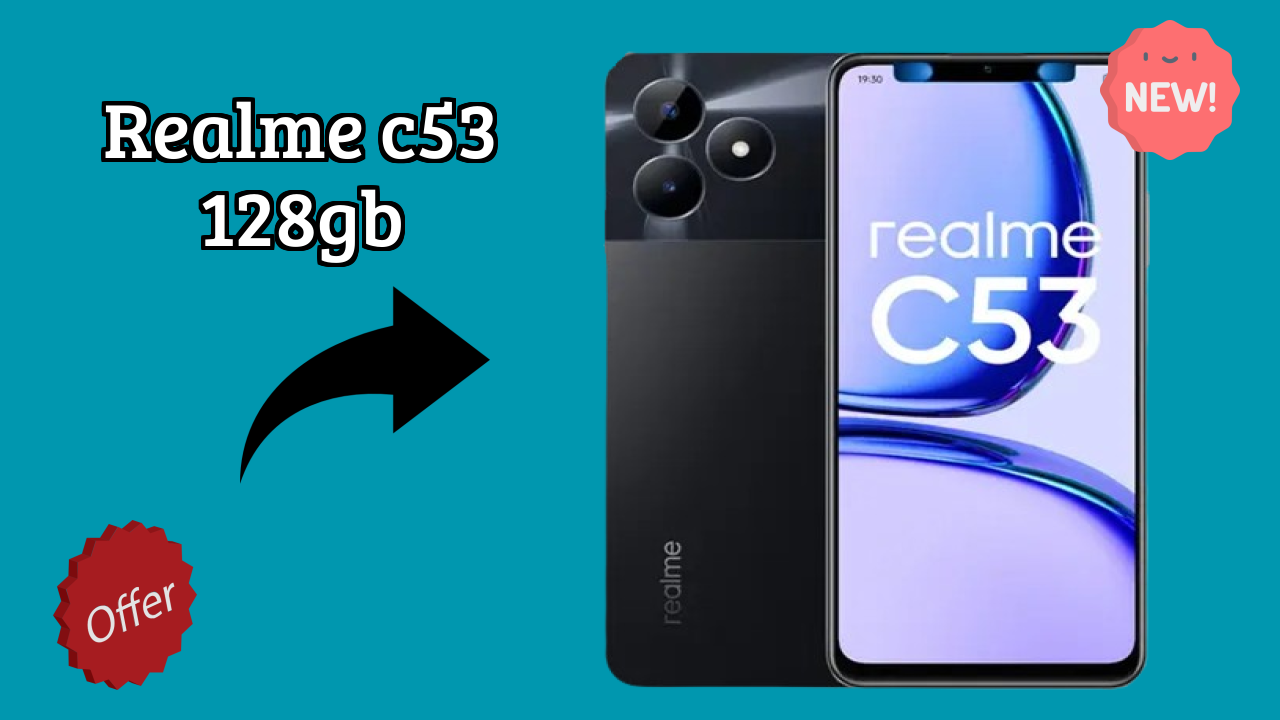 Realme C53 128GB at ₹8,994 - Complete Buying Guide