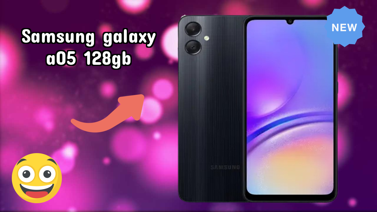 Samsung Galaxy A05 128GB New 2026: fetchers and Reveies with Amazing Brand