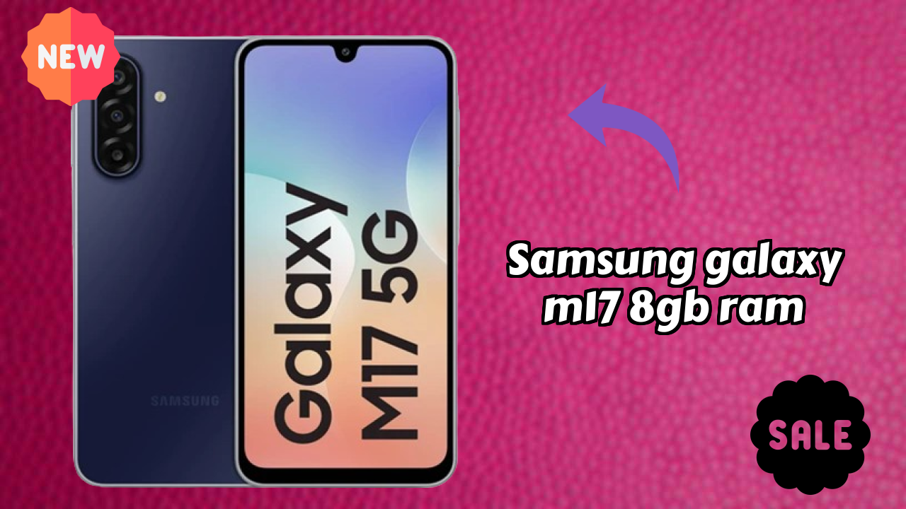 Samsung Galaxy M17 8GB RAM at ₹15,999 - Should You Buy Now?