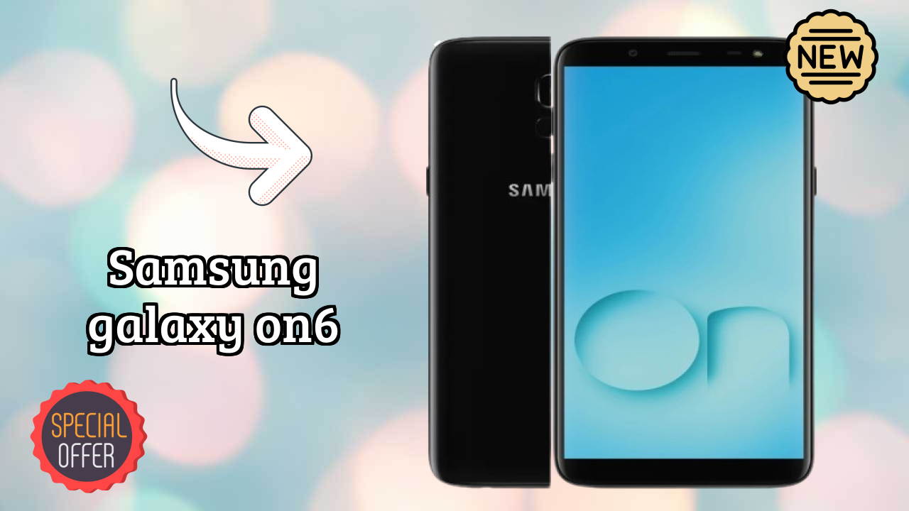 Why Samsung Galaxy On6 is the Best Deal Under ₹10,599 Right Now