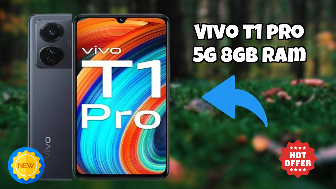 Vivo T1 Pro 5G 8GB RAM 2026: Latest Model Review and Fetchers 