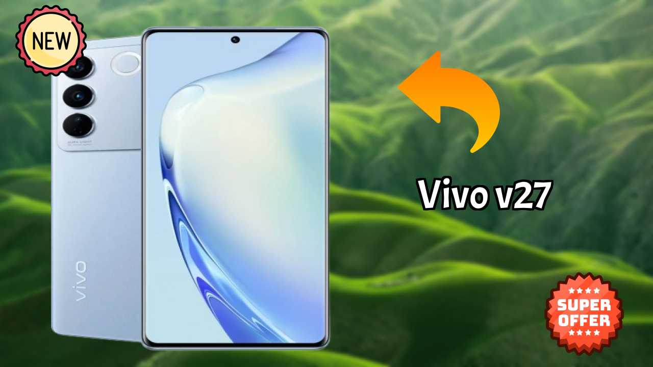 Vivo V27 - Final Verdict: Is It Worth ₹29,800?