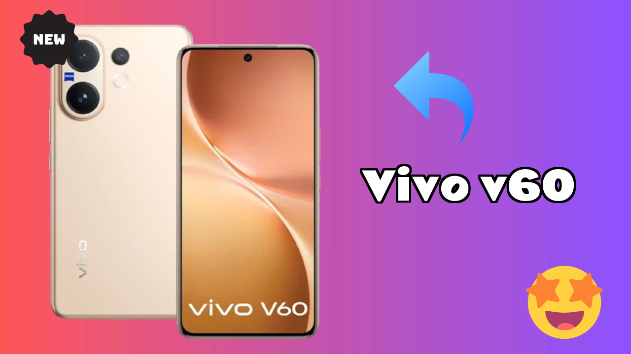 Vivo V60 at ₹36,999 - Best Features Explained